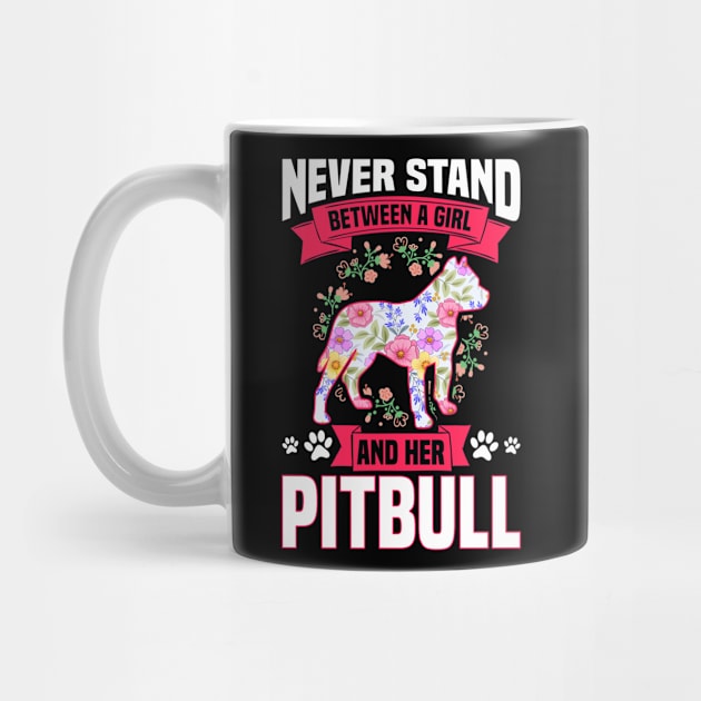 Never Stand Between A Girl And Her Pitbull by White Martian